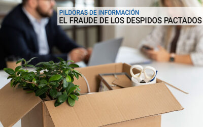 El fraude de los despidos pactados: Píldora informativa del Consultor Financiero