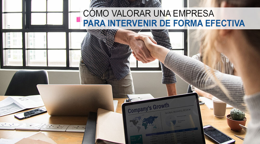 Cómo valorar una empresa para intervenir de forma efectiva