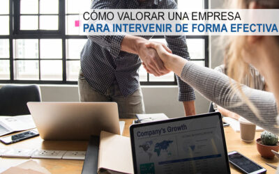 Cómo valorar una empresa para intervenir de forma efectiva